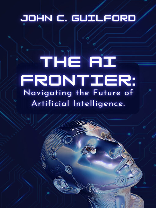 Title details for The AI Frontier by John C. Guilford - Available